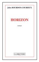 Couverture du livre « HORIZON » de Bourdon-Courieux Jul aux éditions La Bruyere