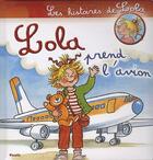 Couverture du livre « Les histoires de Lola ; Lola prend l'avion » de  aux éditions Piccolia