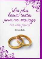 Couverture du livre « Les plus beaux textes pour un mariage ou un PACS » de Harmonie Spahn aux éditions First