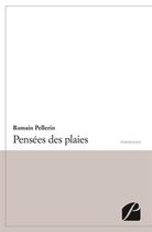 Couverture du livre « Pensées des plaies » de Romain Pellerin aux éditions Editions Du Panthéon