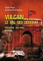 Couverture du livre « Vulcain Le Bal Des Demons » de Guichard D'Aren aux éditions Benevent