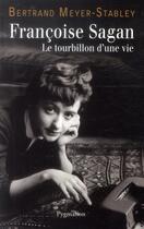 Couverture du livre « Francoise Sagan » de Bertrand Meyer-Stabley aux éditions Pygmalion
