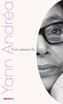 Couverture du livre « Cet amour-là » de Yann Andrea aux éditions Points