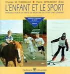 Couverture du livre « L'enfant et le sport : Introduction à un traité de médecine du sport chez l'enfant » de Pierre Sprumont et Charles M Thiebauld aux éditions De Boeck Superieur