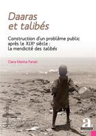 Couverture du livre « Daaras et talibés : construction d'un problème public après le XIXe siècle : la mendicité des talibés » de Oana Marina Panait aux éditions Academia