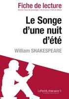 Couverture du livre « Fiche de lecture : le songe d'une nuit d'été, de William Shakespeare ; analyse complète de l'oeuvre et résumé » de Claire Cornillon aux éditions Lepetitlitteraire.fr