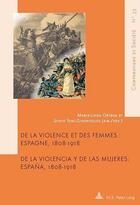 Couverture du livre « De la violence et des femmes de la violencia y de las mujeres - espagne, 1808-1918 espana, 1808- » de Marie-Linda Ortega aux éditions Peter Lang Ag