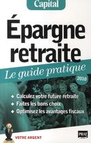 Couverture du livre « Épargne retraite ; le guide pratique (édition 2010) » de Dubreuil/Giraud aux éditions Prat