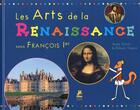 Couverture du livre « Les arts de la renaissance sous François Ier » de Anne Terral aux éditions Place Des Victoires