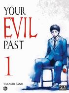 Couverture du livre « Your evil past Tome 1 » de Takashi Sano aux éditions Pika