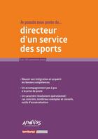 Couverture du livre « Je prends mon poste de directeur d'un service des sports » de Joel Clerembaux et Fabrice Anguenot et Xavier Fabre et Vincent Debusschere et Guillaume Klimecky et Luc Puisais-Hee aux éditions Territorial