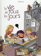 Couverture du livre « La vie de tous les jours Tome 1 » de Roux Mickael aux éditions Bamboo