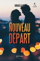 Couverture du livre « Nouveau départ » de P. P Abigaelle aux éditions Persee