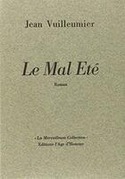 Couverture du livre « Le Mal Ete » de Jean Vuilleumier aux éditions L'age D'homme