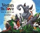 Couverture du livre « Vegan is love ; avoir du coeur et agir » de Rubi Roth aux éditions L'age D'homme