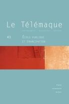 Couverture du livre « Le telemaque n 43 / 2012. ecole publique et emancipation » de Auteurs Divers aux éditions Pu De Caen