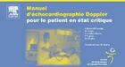 Couverture du livre « Manuel d'échocardiographie Doppler pour le patient en état critique » de Michel Slama et Antoine Vieillard-Baron et Philippe Vignon et Bernard Cholley aux éditions Elsevier-masson