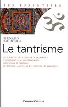 Couverture du livre « Le tantrisme » de Bernard Baudouin aux éditions Presses Du Chatelet