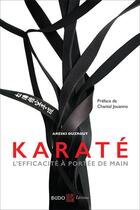 Couverture du livre « Karaté ; l'efficacité à portée de main » de Areski Ouzrout aux éditions Budo