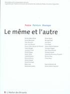 Couverture du livre « Le meme et l'autre ; poesie peinture musique » de  aux éditions Atelier Des Brisants