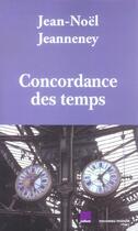 Couverture du livre « Concordance des temps » de Jean-Noel Jeanneney aux éditions Nouveau Monde