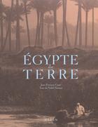 Couverture du livre « L'Egypte De Terre » de Jean-Francois Gout et Nabil Nahoum et Anne Minault-Gout aux éditions Hazan