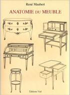 Couverture du livre « Anatomie du meuble » de Rene Maubert aux éditions Editions Vial