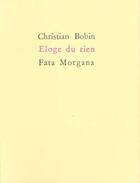 Couverture du livre « Eloge du rien » de Christian Bobin aux éditions Fata Morgana