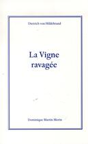 Couverture du livre « La vigne ravagée » de Dietrich Von Hildebrand aux éditions Dominique Martin Morin