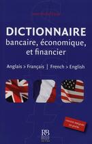 Couverture du livre « Dictionnaire bancaire, économique et financier » de Cicile Jean-Mic aux éditions Revue Banque