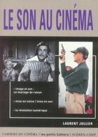 Couverture du livre « Le son au cinéma » de Laurent Jullier aux éditions Cahiers Du Cinema