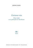 Couverture du livre « L'existence vive : Douze études sur la philosophie de Paul Ricoeur » de Jerome Poree aux éditions Pu De Strasbourg