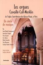 Couverture du livre « Les orgues Cavaillé-Coll-Merklin de l'Eglise Saint-Antoine-des-Quinze-vingts, à Paris » de  aux éditions Cariscript