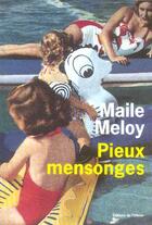Couverture du livre « Pieux mensonges » de Maile Meloy aux éditions Editions De L'olivier