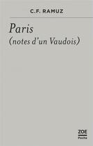 Couverture du livre « Paris, notes d'un Vaudois » de Charles-Ferdinand Ramuz aux éditions Zoe