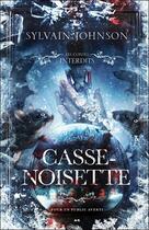 Couverture du livre « Casse-noisette » de Sylvain Johnson aux éditions Ada