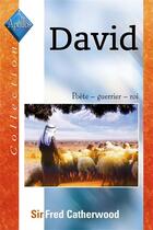 Couverture du livre « David : Poète, guerrier, roi » de Catherwood Fred aux éditions Excelsis