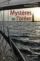 Couverture du livre « Mysteres De L'Ocean  Contes Des Sillages Marins » de Kerboul Christiane aux éditions Montagnes Noires