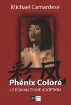 Couverture du livre « Phenix colore » de Michael Camardese aux éditions Au Carre