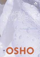Couverture du livre « L'harmonie invisible ; les fragments d'Héraclite » de Osho et Heraclite D' Ephese aux éditions Almasta