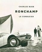 Couverture du livre « Ronchamp » de Charles Bueb aux éditions Exhibitions International