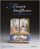 Couverture du livre « Meissen snuffboxes of the eighteenth century » de Munchen Robbig aux éditions Hirmer