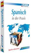 Couverture du livre « Spanisch in der Praxis » de Francisco Javier Anton Martinez aux éditions Assimil