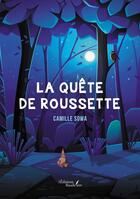 Couverture du livre « La quête de Roussette » de Camille Sowa aux éditions Baudelaire