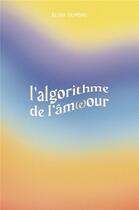Couverture du livre « L'algorithme de l'am(e)our » de Elina Gumbau aux éditions Librinova
