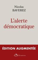 Couverture du livre « L'alerte démocratique » de Nicolas Baverez aux éditions Éditions De L'observatoire