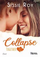 Couverture du livre « Together tome 3 - Collapse » de Roy Sissie aux éditions Evidence Editions