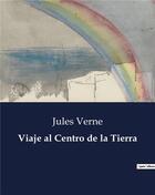 Couverture du livre « Viaje al Centro de la Tierra » de Jules Verne aux éditions Culturea