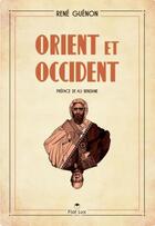 Couverture du livre « Orient et occident » de Rene Guenon aux éditions Fiat Lux