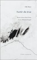 Couverture du livre « Sortir du trou » de Odile Masse aux éditions Atelier Contemporain